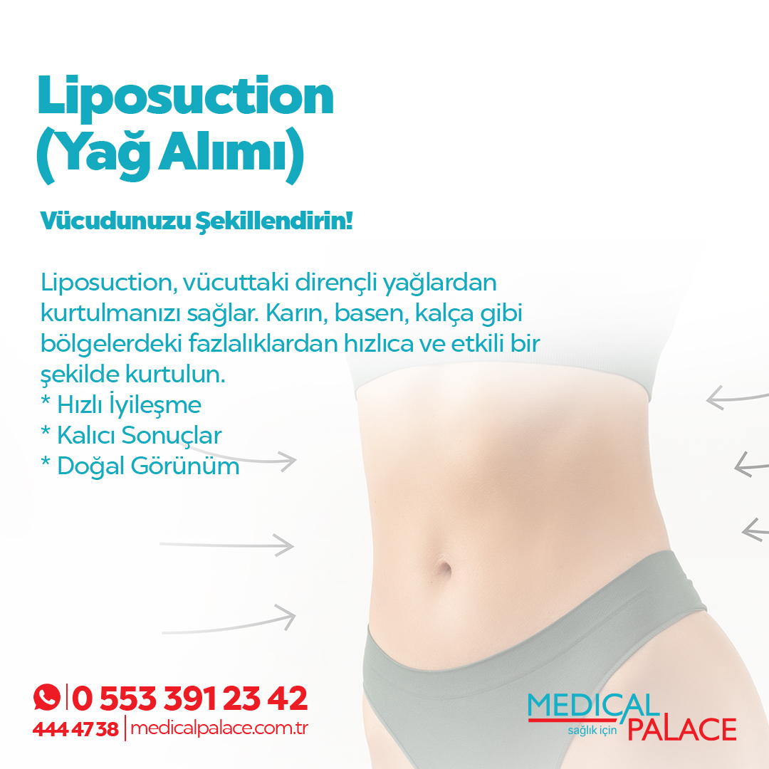 Liposuction ( Yağ Alma )